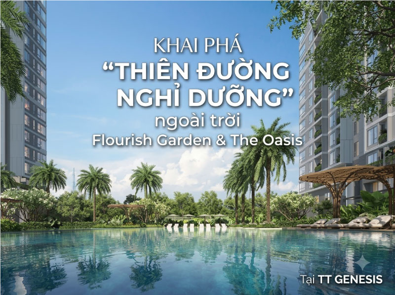 Tọa độ kết nối: Khai phá “Thiên đường nghỉ dưỡng” ngoài trời Flourish Garden & The Oasis tại TT Genesis